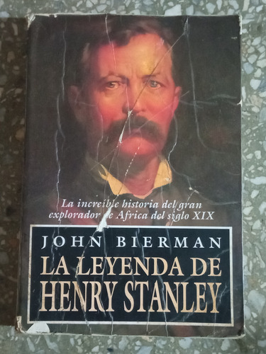 La Leyenda De Henry Stanley - John Bierman