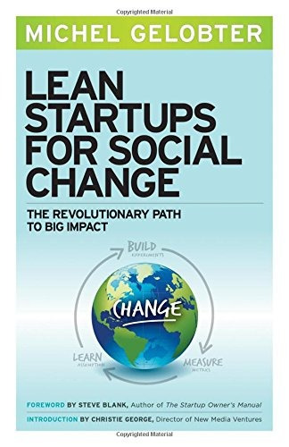 Book : Lean Startups For Social Change: The Revolutionary...