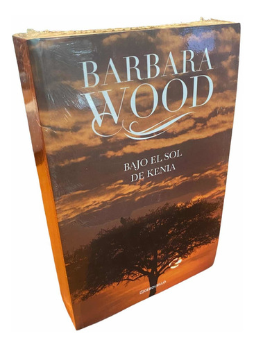 Imagen 1 de 6 de Bajo El Sol De Kenia / Barbara Wood