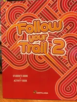 Comprar Follow Your Trail 2 - Sudent's Book + Activity, De Follow Your Trail Sudent's Book + Activity Book. Editorial Santillana, Tapa Blanda En Inglés, 2018