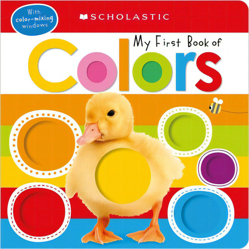 My First Book Of Colors: Scholastic Early Learners (my First), De Scholastic. Editorial Cartwheel Books, Tapa Dura En Inglés