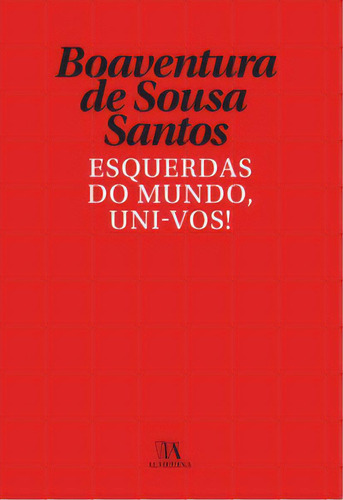Esquerdas Do Mundo, Uni-vos!, De Santos Sousa. Editora Almedina Em Português