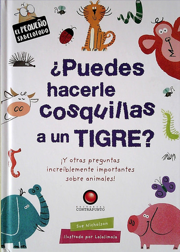 Puedes Hacerle Cosquillas A Un Tigre? El Pequeño Sabelotodo