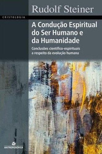 A Condução Espiritual Do Ser Humano E Da Humanidade