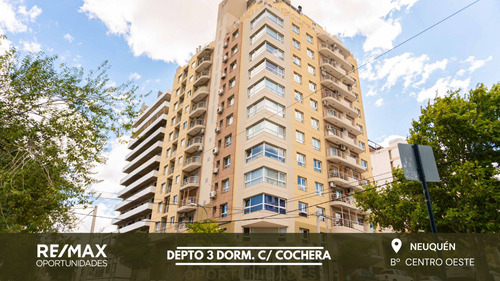 Departamento 3 Dorm. Con Cochera, Centro Neuquen