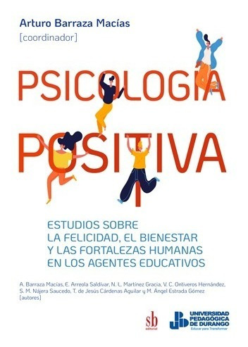 Psicología Positiva - Arturo Barraza Macías