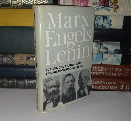 Acerca Del Anarquismo Y El Anarcosindicalismo - Marx -engels