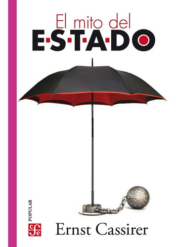 El Mito Del Estado: No, De Cassirer, Ernst. Serie No, Vol. No. Editorial Fce (fondo De Cultura Económica), Tapa Blanda, Edición No En Español, 1