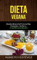 Libro Dieta Vegana : Recetas Altamente Proteicas Para Man...
