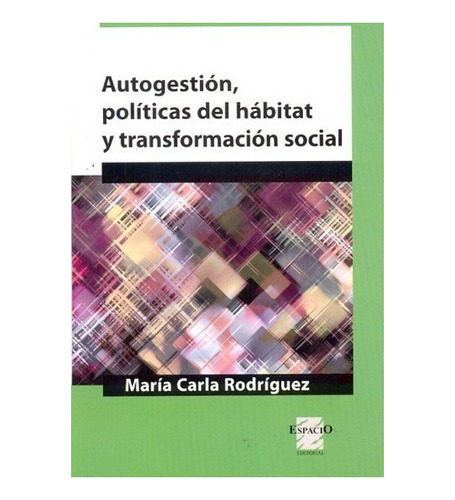 Autogestion, Politicas Del Habitat Y Transformacion, De Rodr