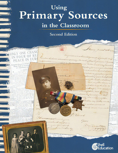 Using Primary Sources In The Classroom, 2nd Edition, De Vest, Kathleen. Editorial Shell Educ Pub, Tapa Blanda En Inglés
