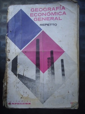 Geografia Economica General - Repetto - Kapelusz - 1977