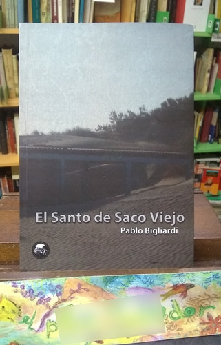 El Santo De Saco Viejo - Pablo Bigliardi