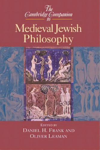Cambridge Companions To Philosophy: The Cambridge Companion To Medieval Jewish Philosophy, De Daniel H. Frank. Editorial Cambridge University Press, Tapa Dura En Inglés
