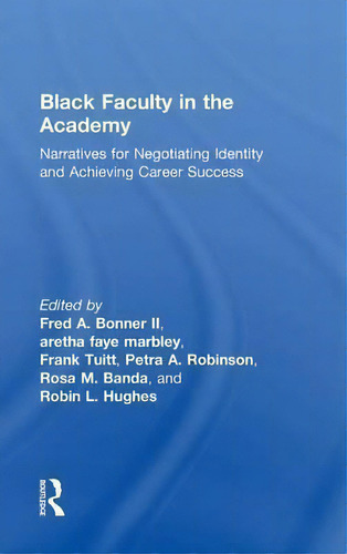 Black Faculty In The Academy, De Fred A. Bonner. Editorial Taylor Francis Ltd, Tapa Dura En Inglés