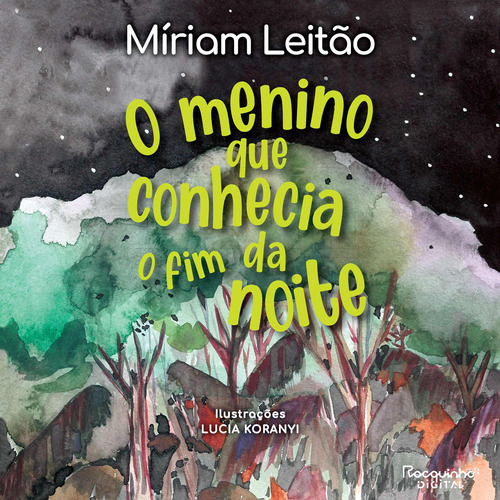 O menino que conhecia o fim da noite, de Leitão, Míriam. Editora Rocco Ltda, capa mole em português, 2022
