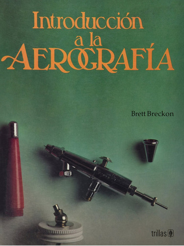 Introduccion A La Aerografia - Breckon, Brett