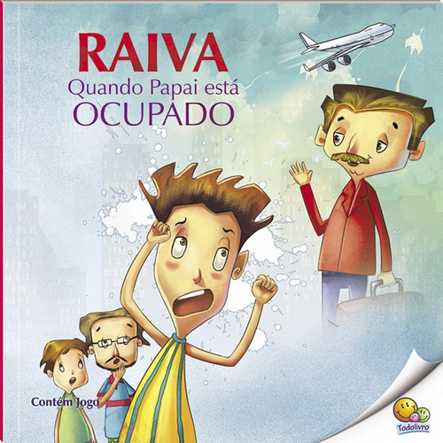 Controle Sua Raiva: Raiva Quando Papai Está Ocupado (Nível 4 / Paradidáticos Todolivro), de Quixot Multimedia Pvt Ltd.. Editora Todolivro Distribuidora Ltda., capa mole em português, 2016