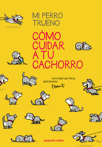 Mi Perro Trueno. Cómo Cuidar A Tu Cachorro - Marcelo Pérez