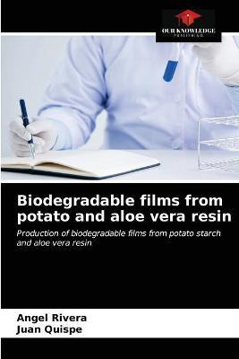 Libro Biodegradable Films From Potato And Aloe Vera Resin...