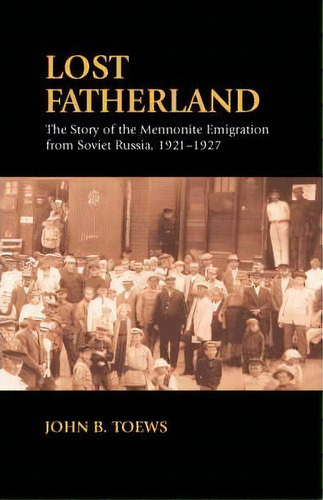 Lost Fatherland, De John B. Toews. Editorial Regent College Publishing Us, Tapa Blanda En Inglés