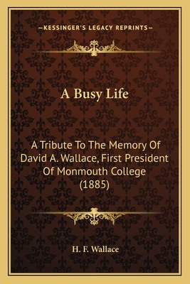 Libro A Busy Life: A Tribute To The Memory Of David A. Wa...