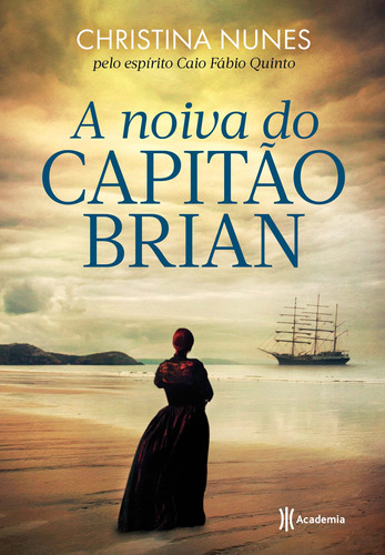 A noiva do capitão Brian, de Nunes, Christina. Editora Planeta do Brasil Ltda., capa mole em português, 2017
