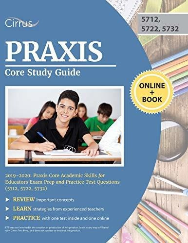Praxis Core Study Guide 2019-2020 Praxis Core Academic Skil, De Cirrus Teacher Certification Exam Prep Team., Vol. 1. Editorial Cirrus Test Prep, Tapa Blanda En Inglés, 2018