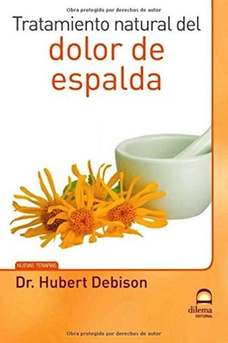 Tratamiento Natural Del Dolor De Espalda, Dr. Hubert, Dilema