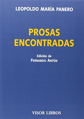 Libro Prosas Encontradas De Panero Leopoldo María Visor