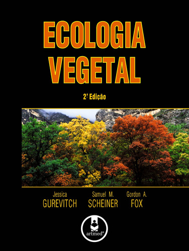 Ecologia Vegetal, de Gurevitch, Jessica. Artmed Editora Ltda., capa mole em português, 2009