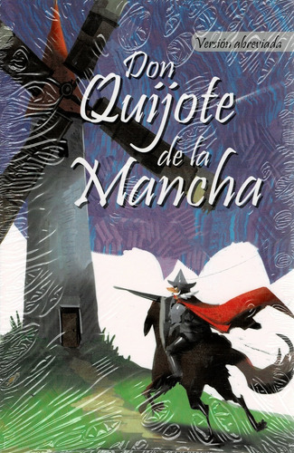 Don Quijote De La Mancha - Cervantes Saavedra, Miguel De