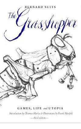 The Grasshopper : Games, Life And Utopia