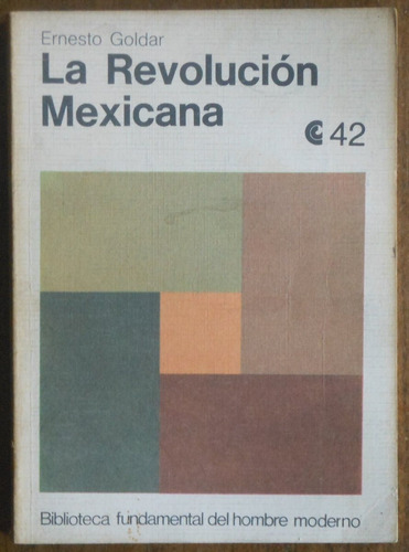 La Revolución Mexicana - Ernesto Goldar