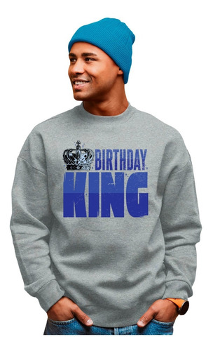 Sudadera De Cumpleaños - Birthday King