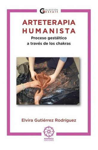 Arteterapia Humanista - Gutierrez Rodriguez, Elvira&,,