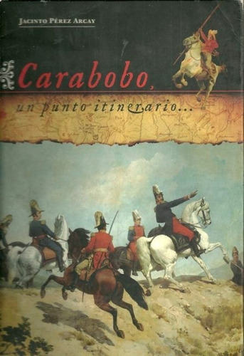 Batalla De Carabobo Un Punto Itinerario Firmado Perez Arcay
