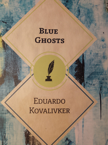Blue Ghosts Eduardo Kovalivker - Libro Nuevo