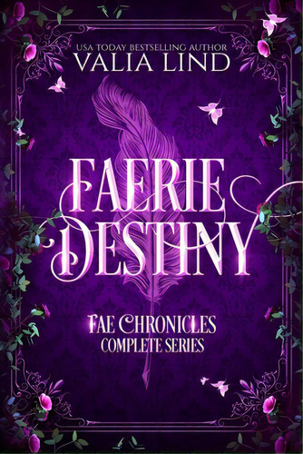Faerie Destiny: The Complete Series, De Lind, Valia. Editorial Lightning Source Inc, Tapa Blanda En Inglés