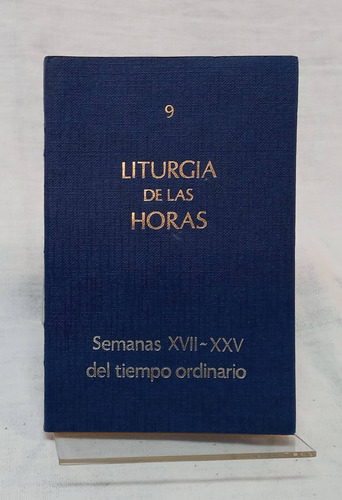 Liturgia De Las Horas 9 Semanas Xvi-xxv Del Tiempo Ordinario