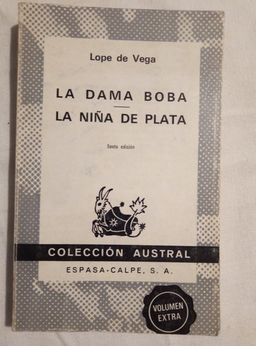 Lope De Vega. La Dama Boba /la Niña De Plata