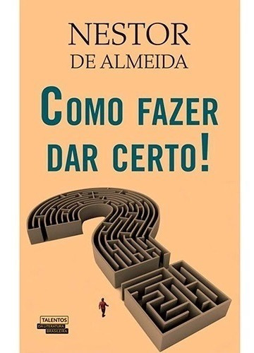 Livro Como Fazer Dar Certo