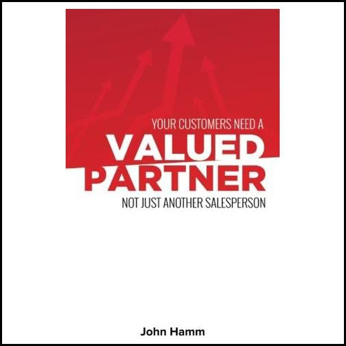 Libro: Valued Partner: Your Customers Need A Valued Partner