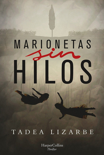 Marionetas sin hilos, de Lizarbe Horcada, Tadea. Editorial HarperCollins, tapa blanda en español