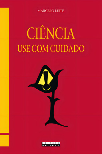 Ciencia - Use Com Cuidado, De Leite. Editora Unicamp, Capa Mole, Edição 1 Em Português, 2014