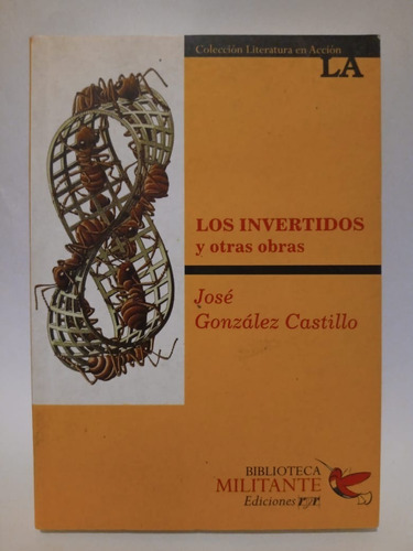 Los Invertidos Y Otras Obras- José González Castillo- Ed:ryr