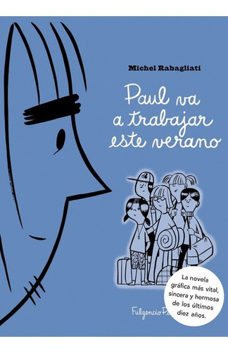 Paul Va A Trabajar Este Verano - Michel Rabagliati, De Michel Rabagliati. Editorial Fulgencio Pimentel En Español