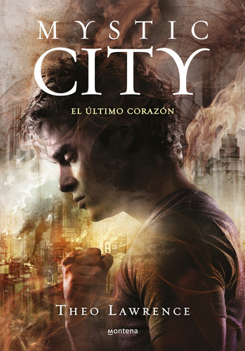 El Último Corazón (mystic City 2) - Lawrence, Theo  - * 
