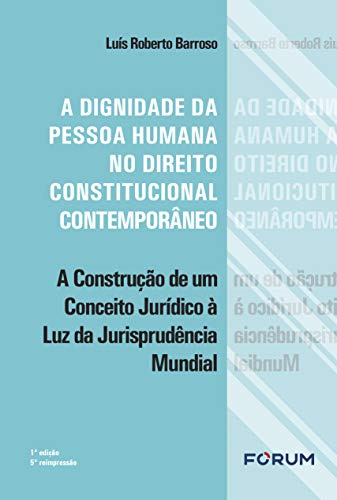 Libro Dignidade Da Pessoa Humana No Direito Constitucional C