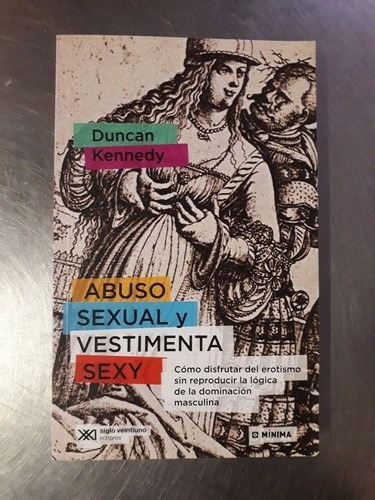 Abuso Sexual Y Vestimenta Sexy - Duncan Kennedy